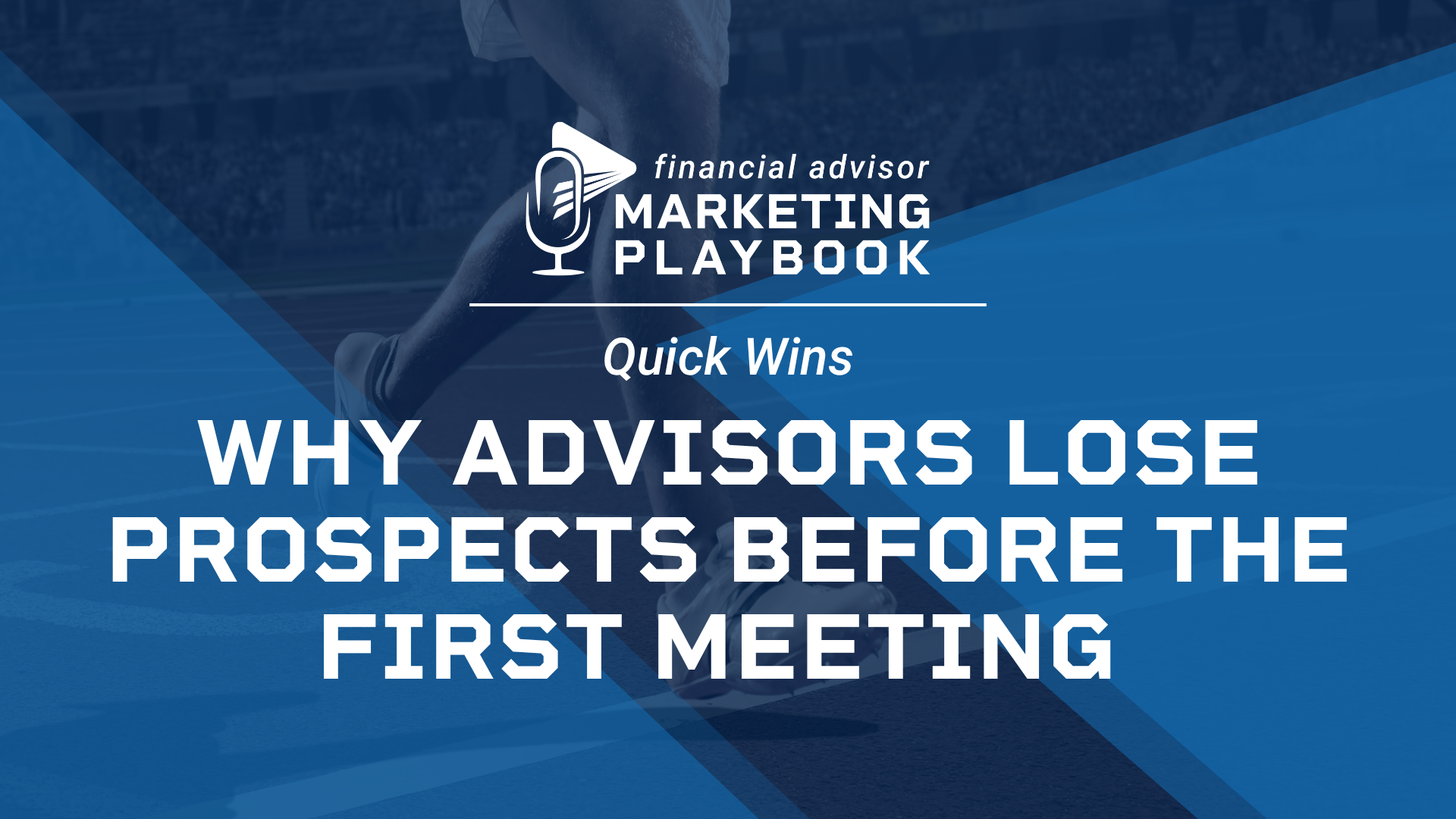 Why Financial Advisors Lose Prospects Before the First Meeting