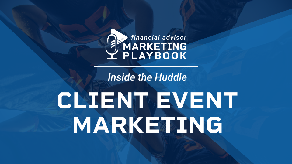 Client Event Marketing Secrets: How This Financial Advisor Builds Relationships