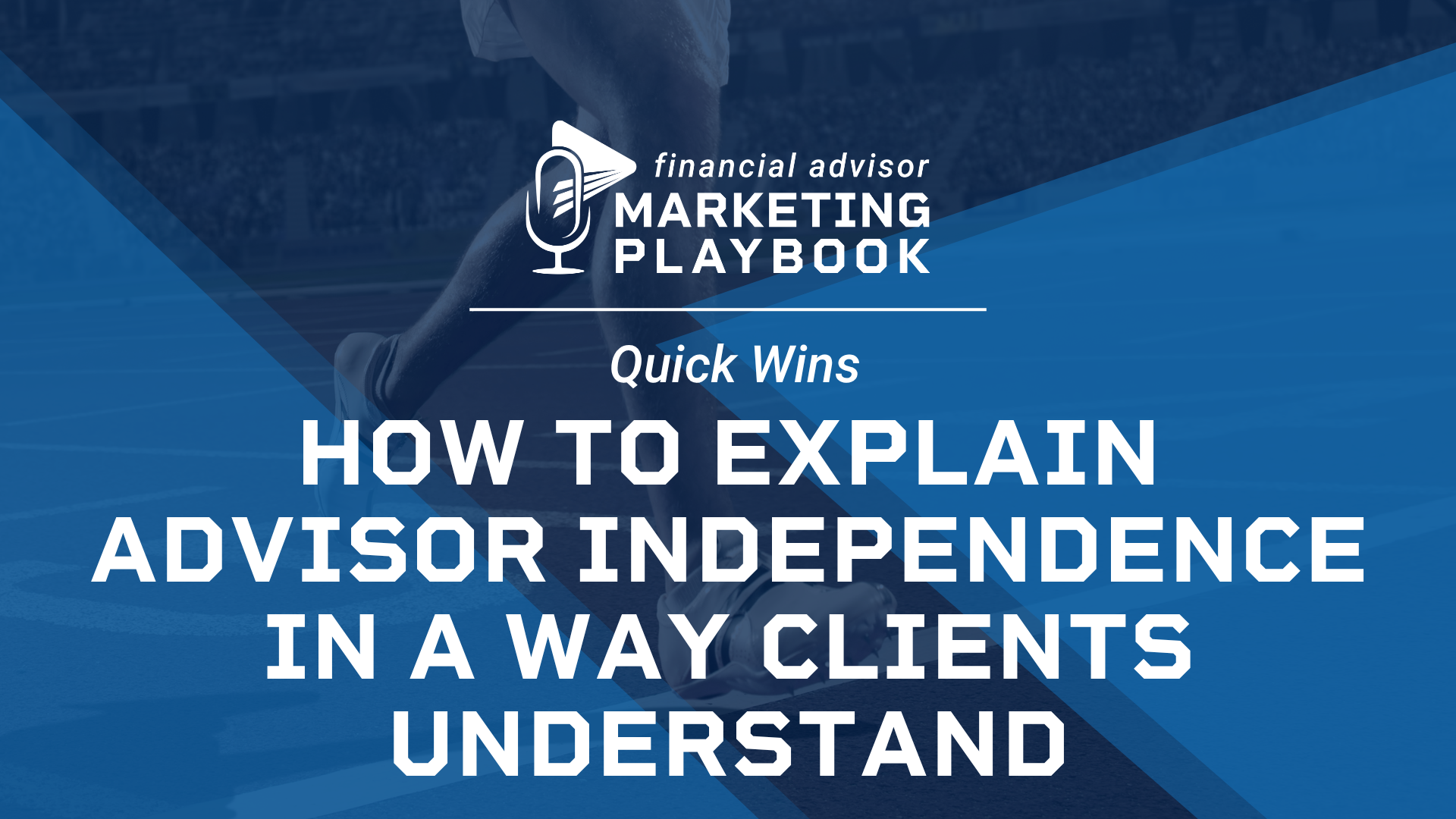 How to Explain Advisor Independence in a Way Clients Understand