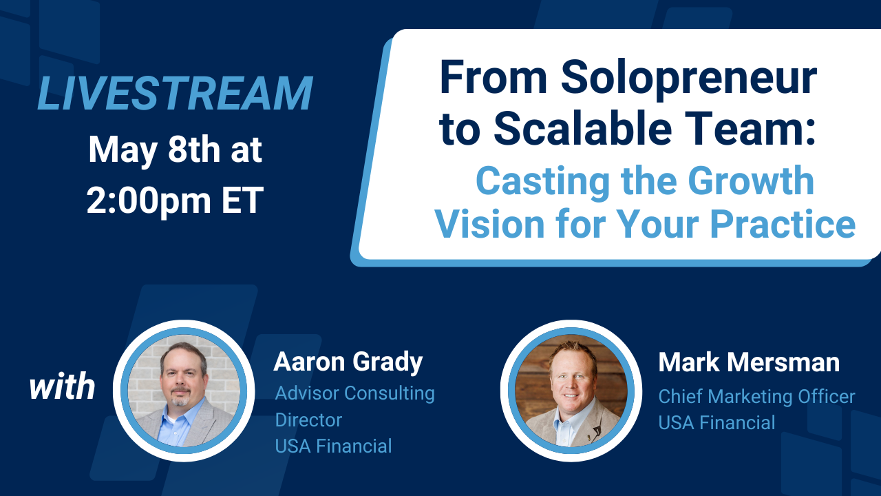 From Solopreneur to Scalable Team: Casting the Growth Vision for Your Advisory Practice
