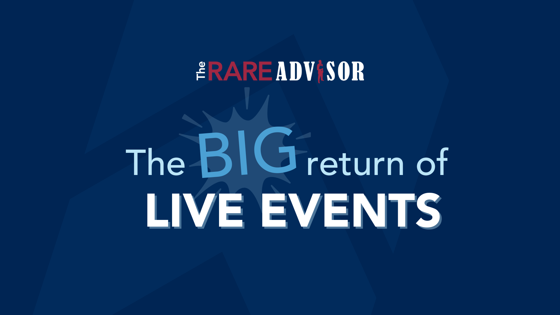 The RARE Advisor: 5 Live Events Big as Ever