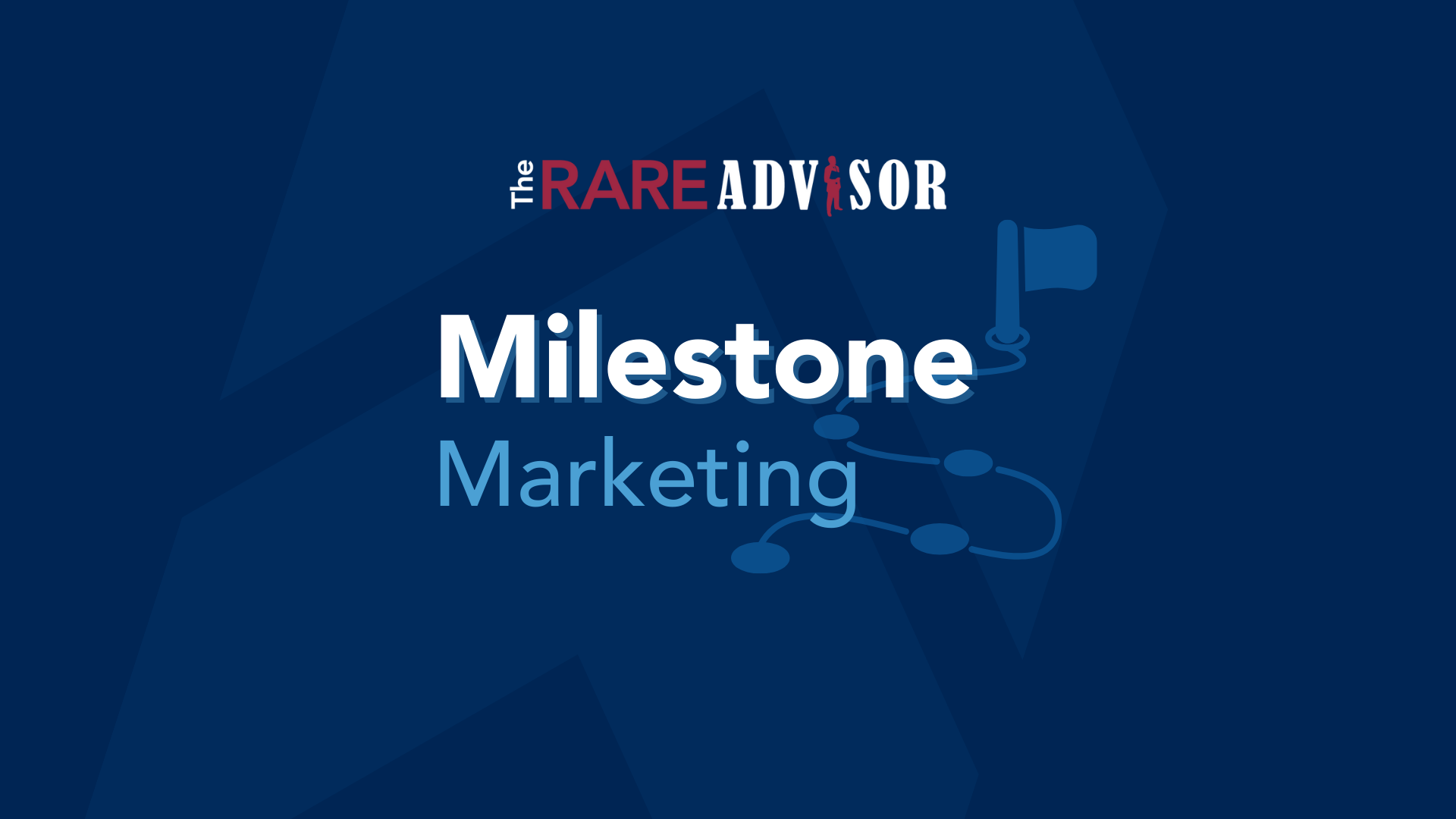 The RARE Advisor: Milestone Marketing = Home Run