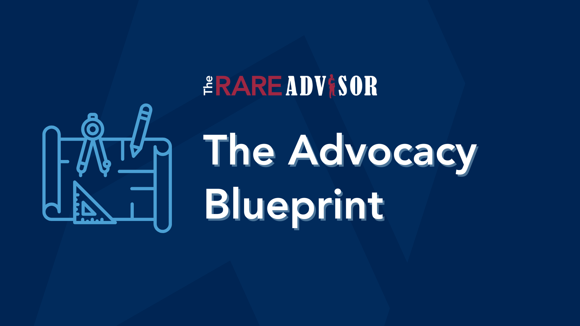 The Advocacy Blueprint: It All Starts with The First 30 Days