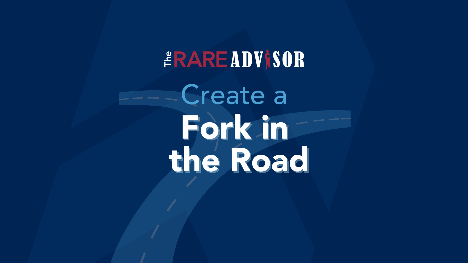 The RARE Advisor:  Create a Fork in the Road for your Appointments