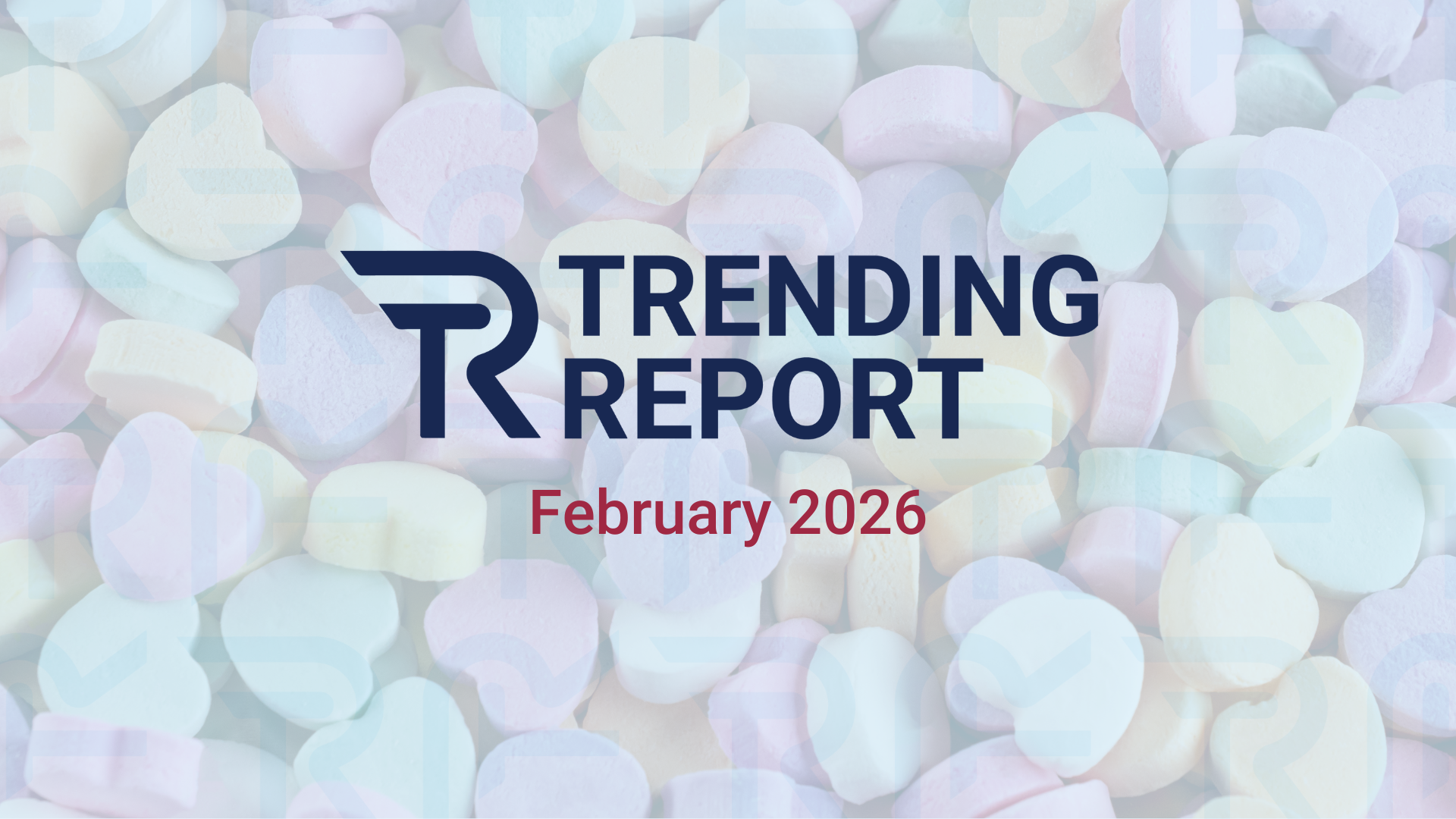 What’s Trending: The Love, Fear, and FOMO Driving February Markets