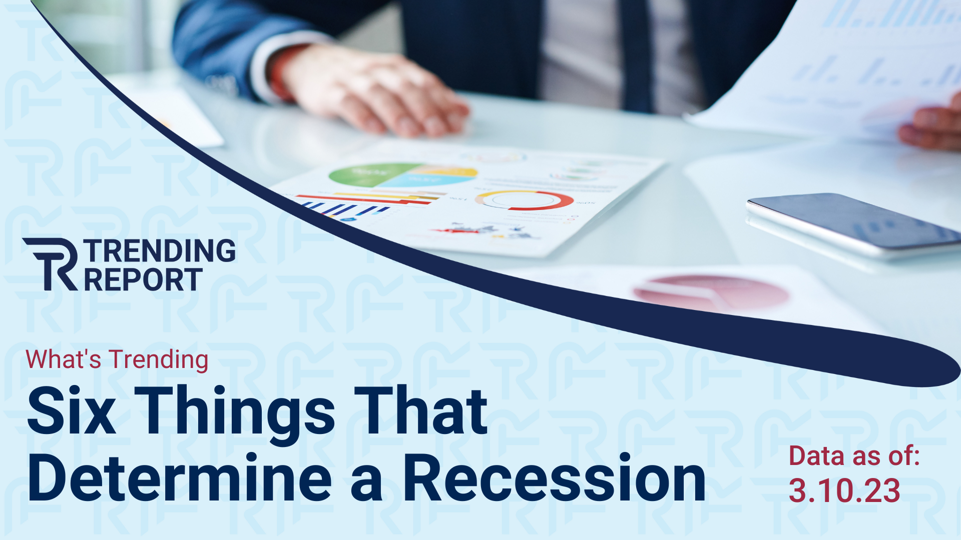 What's Trending: 6 Things That Determine a Recession
